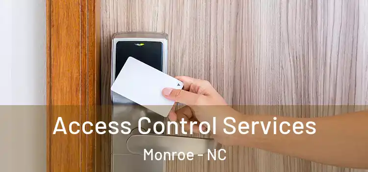 Access Control Services Monroe - NC