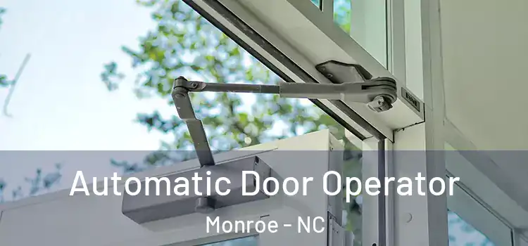 Automatic Door Operator Monroe - NC