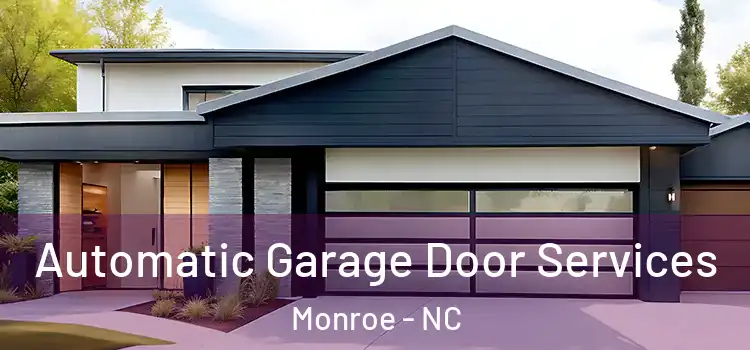  Automatic Garage Door Services Monroe - NC