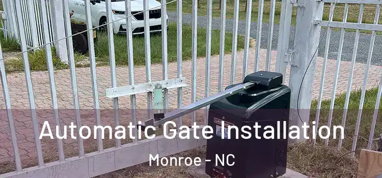 Automatic Gate Installation Monroe - NC