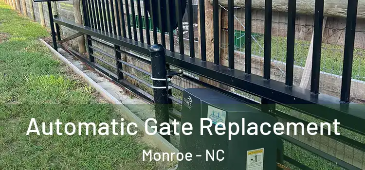 Automatic Gate Replacement Monroe - NC