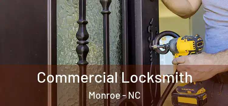  Commercial Locksmith Monroe - NC