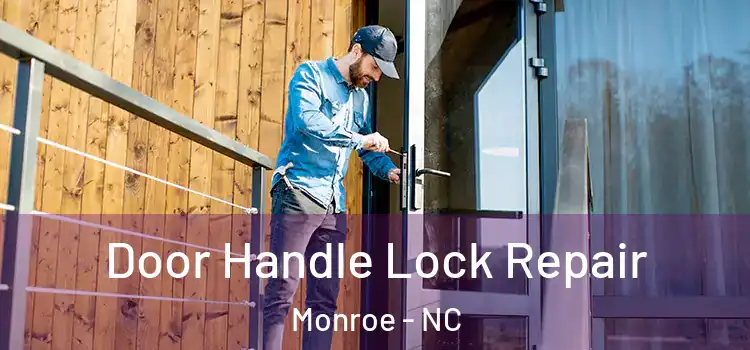 Door Handle Lock Repair Monroe - NC