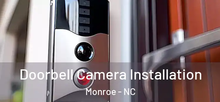  Doorbell Camera Installation Monroe - NC