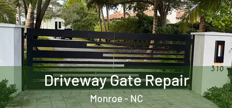 Driveway Gate Repair Monroe - NC