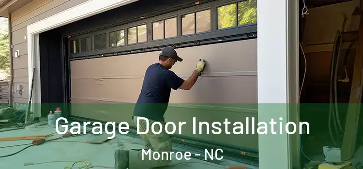  Garage Door Installation Monroe - NC
