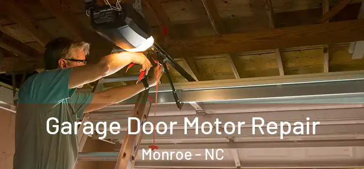  Garage Door Motor Repair Monroe - NC