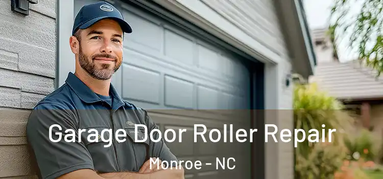  Garage Door Roller Repair Monroe - NC