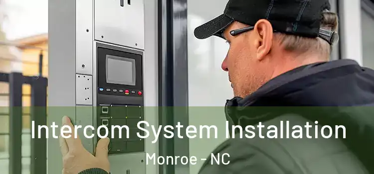 Intercom System Installation Monroe - NC