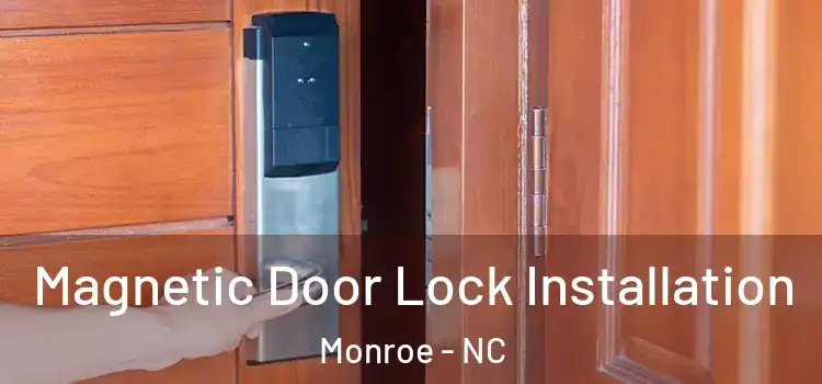  Magnetic Door Lock Installation Monroe - NC
