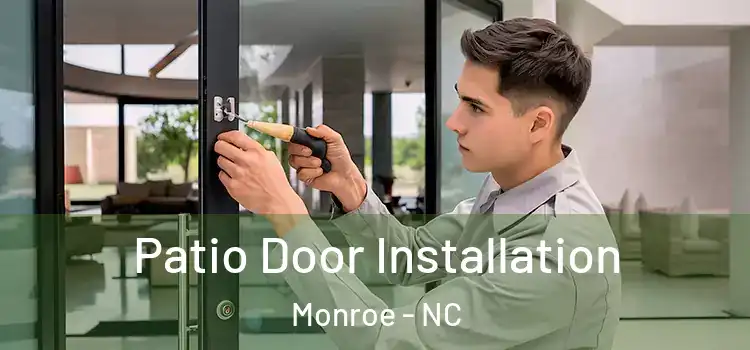 Patio Door Installation Monroe - NC