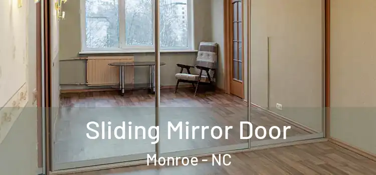  Sliding Mirror Door Monroe - NC