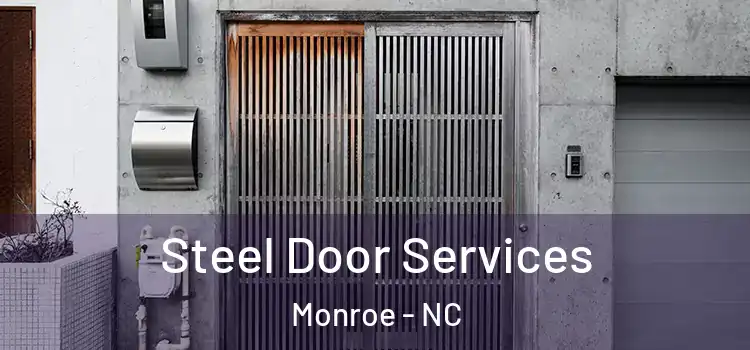Steel Door Services Monroe - NC